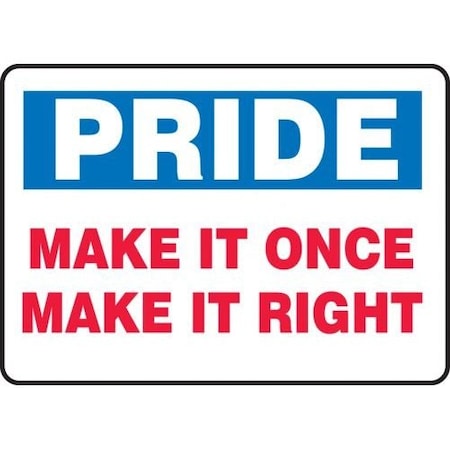 PRIDE SAFETY SIGN MAKE IT ONCE MAKE MQTL905XL